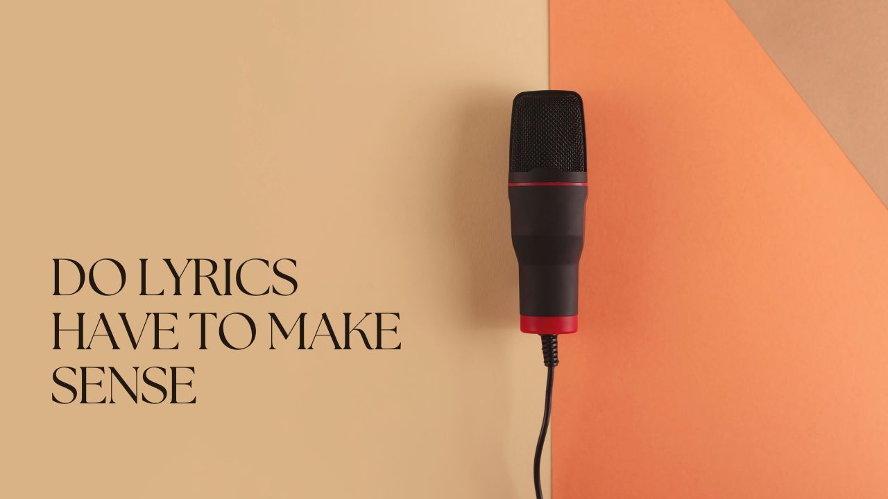 do lyrics have to make sense