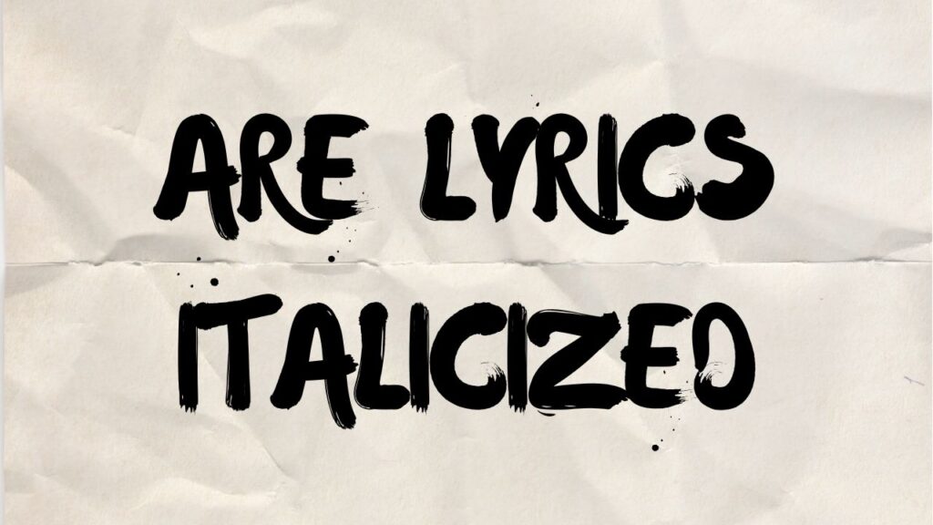 are lyrics italicized